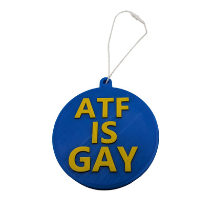 ATF IS GAY Christmas Ornament